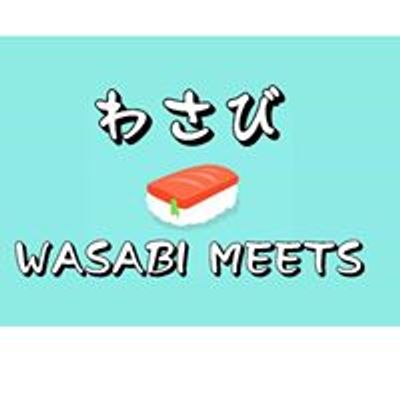 Wasabi Meets