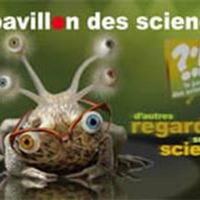 Pavillon des Sciences