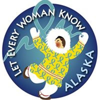 Let Every Woman Know - Alaska