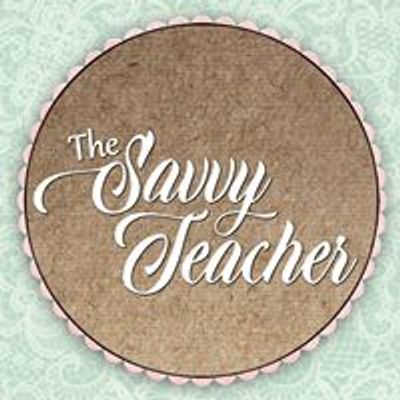 The Savvy Teacher