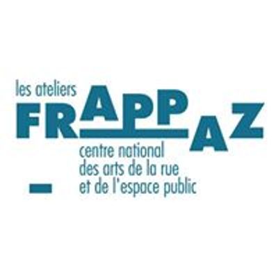 Les ateliers frappaz - centre national arts de la rue et espace public