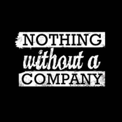 Nothing Without a Company