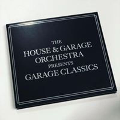 The House & Garage Orchestra