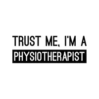 Trust me, I'm a Physiotherapist