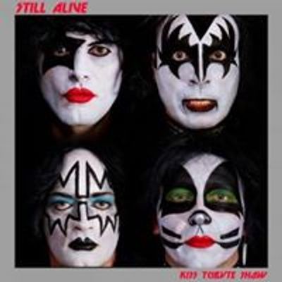 STILL ALIVE Kiss Tribute Show