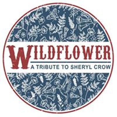 Wildflower Tribute to Sheryl Crow