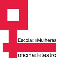 Escola de Mulheres - Oficina de Teatro