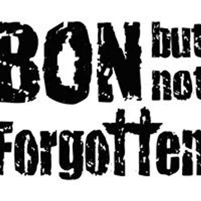 Bon But Not Forgotten