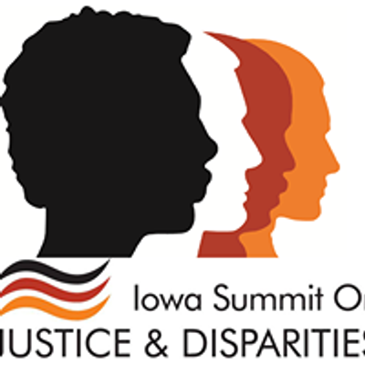 Iowa Summit on Justice & Disparities