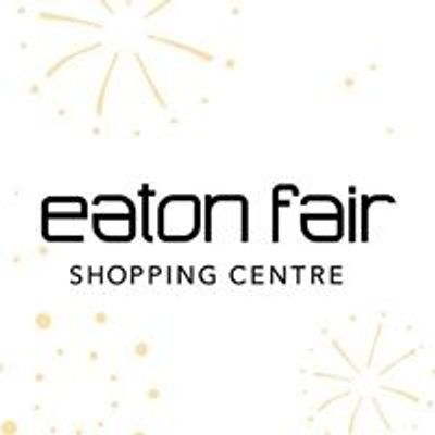 Eaton Fair Shopping Centre