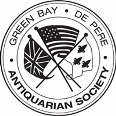 The Green Bay & De Pere Antiquarian Society