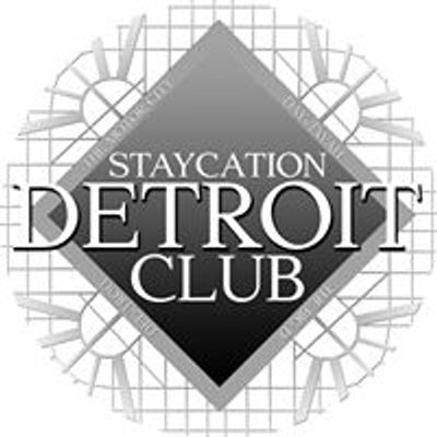 Detroit Staycation Club