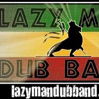 Lazy Man Dub Band