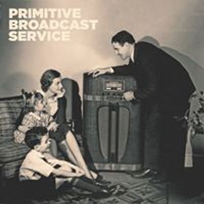 Primitive Broadcast Service