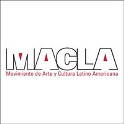 MACLA \/ Movimiento de Arte y Cultura Latino Americana