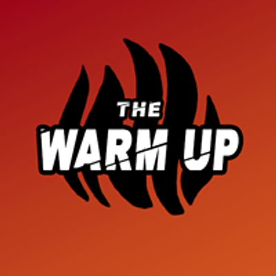 The Warm Up