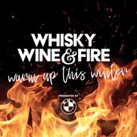 Whisky, Wine & Fire