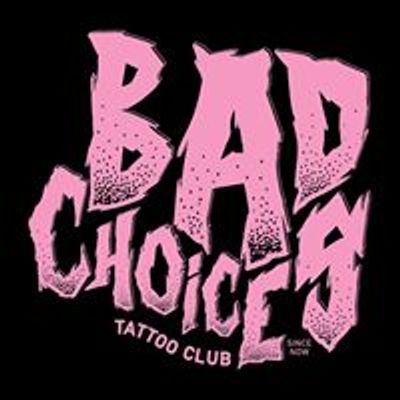 Bad Choices Tattoo Club