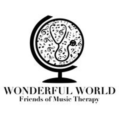 Wonderful World: Friends of Music Therapy