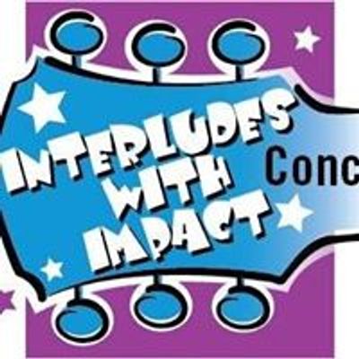 Interludes with Impact