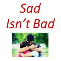 Sad Isn't Bad - SD