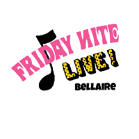 Friday Nite Live! Bellaire