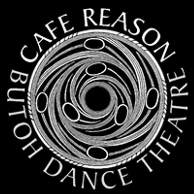 Cafe Reason Butoh Dance Theatre