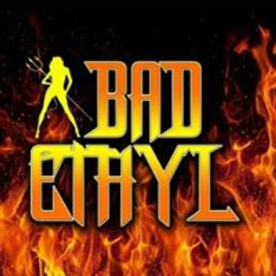 Bad Ethyl