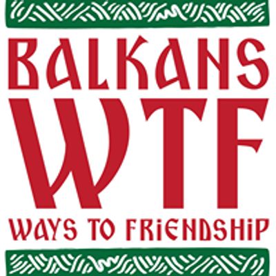 Balkans - Ways to Friendship