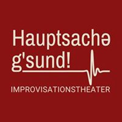 Hauptsache g'sund Improvisationstheater