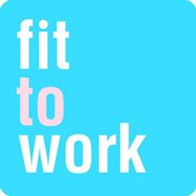 Fit to Work