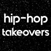 Hip-Hop Takeovers