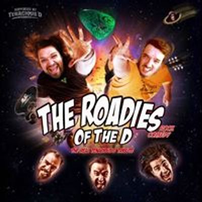 The Roadies Of The D - Tenacious D Tribute