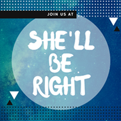 She'll Be Right