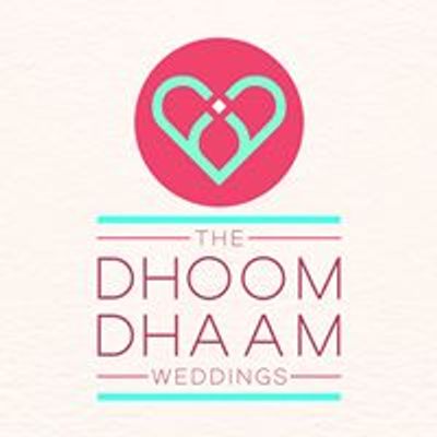 The Dhoom Dhaam Weddings