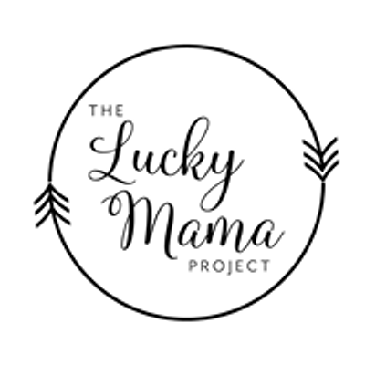 The Lucky Mama Project