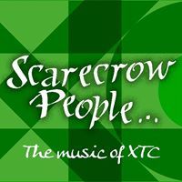 Scarecrow People - The Music of XTC