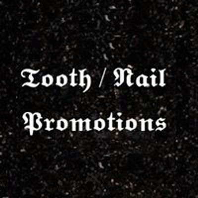 Tooth & Nail Promotions