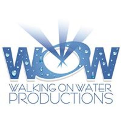 WOW (Walking On Water) Productions