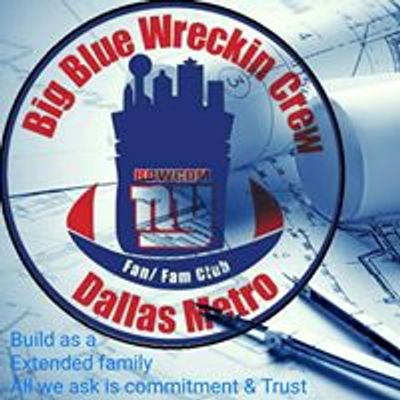 Big Blue Wreckin Crew- Dallas Metro