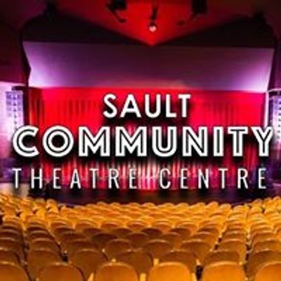 The Sault Community Theatre Centre