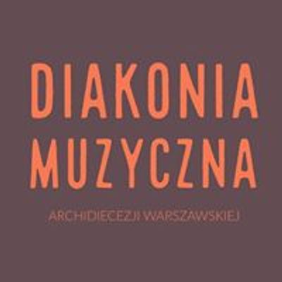 Diakonia Muzyczna Archidiecezji Warszawskiej i Sympatycy