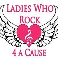 Ladies Who Rock 4 A Cause Foundation