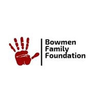 The Bowmen Family Foundation