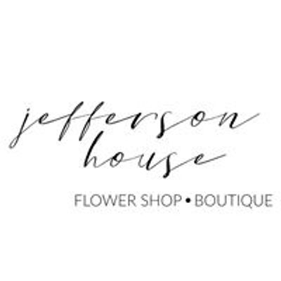 The Jefferson House of Flowers & Gifts