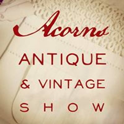 Acorns Antique & Vintage Show