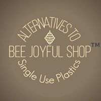 Bee Joyful Shop: Alternatives to Single Use Plastics