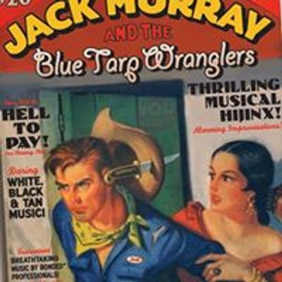 Jack Murray & The Blue Tarp Wranglers