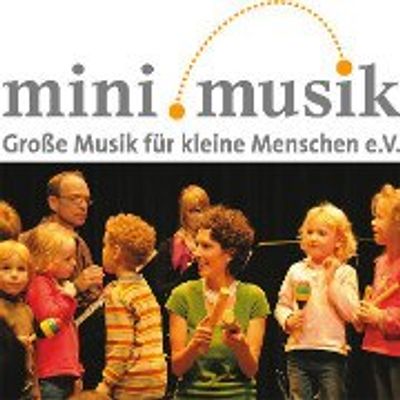 Mini.musik - Gro\u00dfe Musik f\u00fcr kleine Menschen e.V.