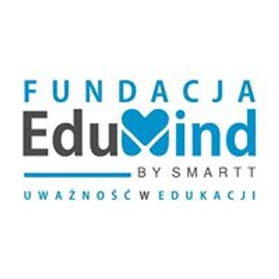 Fundacja EduMind-Uwa\u017cno\u015b\u0107 w edukacji